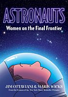 Astronauts: Women on the Final Frontier by Jim Ottaviani Paperback