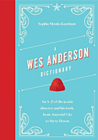 A Wes Anderson Dictionary by Sophie Monks Kaufman Hardcover Book