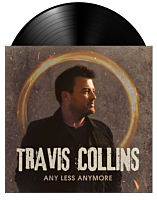 Travis Collins - Any Less Anymore LP Vinyl Record
