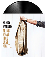 Henry Wagons - After What I Did Last Night LP Vinyl Record