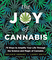 The Joy of Cannabis: 75 Ways to Amplify Your Life Through the Science and Magic of Cannabis by Melanie Abrams Hardcover Book