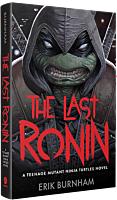 Teenage Mutant Ninja Turtles: The Last Ronin - A Teenage Mutant Ninja Turtles by Erik Burnham Hardcover Book