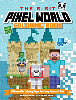 Minecraft - The 8-Bit Pixel World Coloring Book Paperback Book