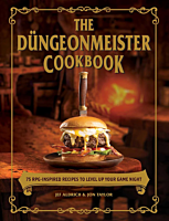 The Dungeonmeister Cookbook: 75 RPG-Inspired Recipes to Level Up Your Game Night Hardcover Book