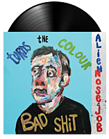 Alien Nosejob - Turns the Colour of Bad Shit LP Vinyl Record