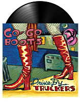 Drive-By Truckers - Go-Go Boots LP Vinyl Record