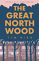 The Great North Wood by Tim Bird Paperback