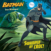Batman - Swamped by Croc! Paperback Book