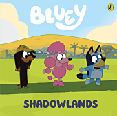 Bluey - Shadowlands Hardcover Book