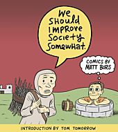 CLP03800-We-Should-Improve-Society-Somewhat-by-Matt-Bors-Paperback-Book-01