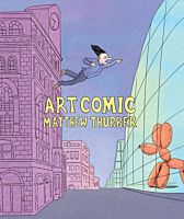 Art Comic by Matthew Thurber Hardcover