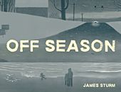 Off Season by James Sturm Hardcover