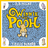 Winnie the Pooh - Winnie the Pooh by Travis Dandro Hardcover Book