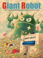 Giant Robot - Thirty Years of Defining Asian American Pop Culture Hardcover Book