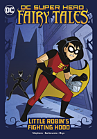 DC Super Hero Fairy Tales - Little Robin’s Fighting Hood Paperback Book