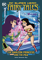 DC Super Hero Fairy Tales - The Amazon Princess and The Pea Paperback Book