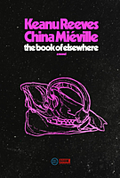 The Book of Elsewhere: A Novel by Keanu Reeves & China Mieville Hardcover Book