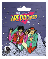 Bill & Ted Are Doomed - Bill & Ted Enamel Pin