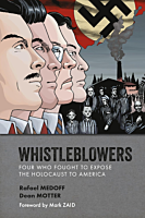 Whistleblowers: Four Who Fought to Expose the Holocaust To America by Rafael Medoff Paperback Book