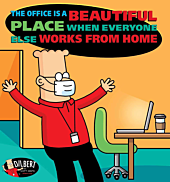 Dilbert - The Office is a Beautiful Place When Everyone Else Works From Home Paperback Book