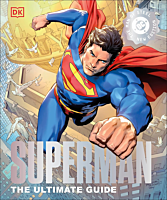 Superman - The Ultimate Guide Man of Steel New Edition Hardcover Book