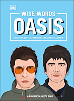 Oasis - Wise Words Oasis: The Best Quotes from Noel and Liam Gallagher Hardcover Book
