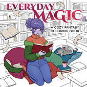 Everyday Magic: A Cozy Fantasy Colouring Book Paperback