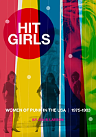 Hit Girls: Women of Punk in the USA 1975-1983 by Jen B. Larson Paperback Book