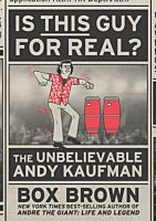 Andy Kaufman - Is This Guy For Real?: The Unbelievable Andy Kaufman Paperback
