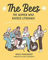 The Bees: The Women Who Rocked Lithuania by Akville Magicduste Paperback Book