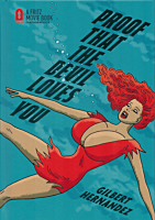 Proof That the Devil Loves You by Gilbert Hernandez Hardcover Book