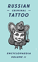 Russian Criminal Tattoo Encyclopaedia - Volume 02 Hardcover Book