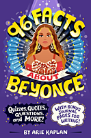 Beyonce - 96 Facts About Beyonce: Quizzes, Quotes, Questions, and More! Paperback Book