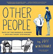 Other People: Days of Bagold Summer & Driving Short Distances by Joff Winterhart Hardcover