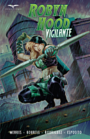 Grimm Fairy Tales - Robyn Hood: Vigilante Trade Paperback Book