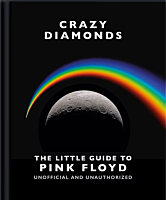 Pink Floyd - Crazy Diamonds: The Little Guide to Pink Floyd Hardcover Book