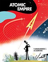 Atomic Empire by Thierry Smolderen & Alexandre Clerisse Hardcover