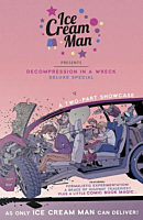 Ice Cream Man - Decompression in A Wreck Deluxe Special Single Issue Paperback Comic Book