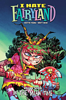 I Hate Fairyland - Volume 07 In the Mean Time Trade Paperback Book