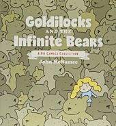 Pie Comics - Goldilocks and the Infinite Bears: A Pie Comics Collection by John McNamee Paperback