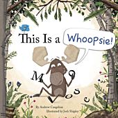This is a Whoopsie! by Andrew Cangelose & Josh Shipley Hardcover