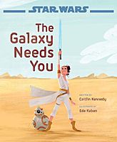 LUC05182-Star-Wars-Episode-IX-The-Rise-of-Skywalker-The-Galaxy-Needs-You-Hardcover-Book