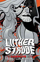 Luther Strode: The Complete Series by Justin Jordan Trade Paperback Book