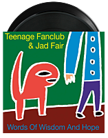 Teenage Fanclub & Jad Fair - Words of Wisdom and Hope LP + 7" Vinyl Record (2026 Record Store Day Exclusive)