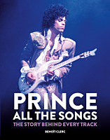 Prince - All the Songs: The Story Behind Every Track Hardcover Book