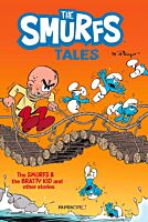The Smurf Tales - The Smurfs & the Bratty Kid and Other Stories Paperback Book