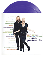 Roxette - Don't Bore Us, Get To The Chorus!: Roxette's Greatest Hits 30th Anniversary 2xLP Vinyl Record (Purple Coloured Vinyl)