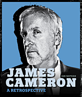 James Cameron: A Retrospective by Ian Nathan Hardcover Book