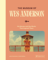 Wes Anderson - The Museum of Wes Anderson: His Movies and the Works That Inspired Them Hardcover Book