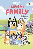 Bluey - I Love My Family by Bluey and Bingo Hardcover Book